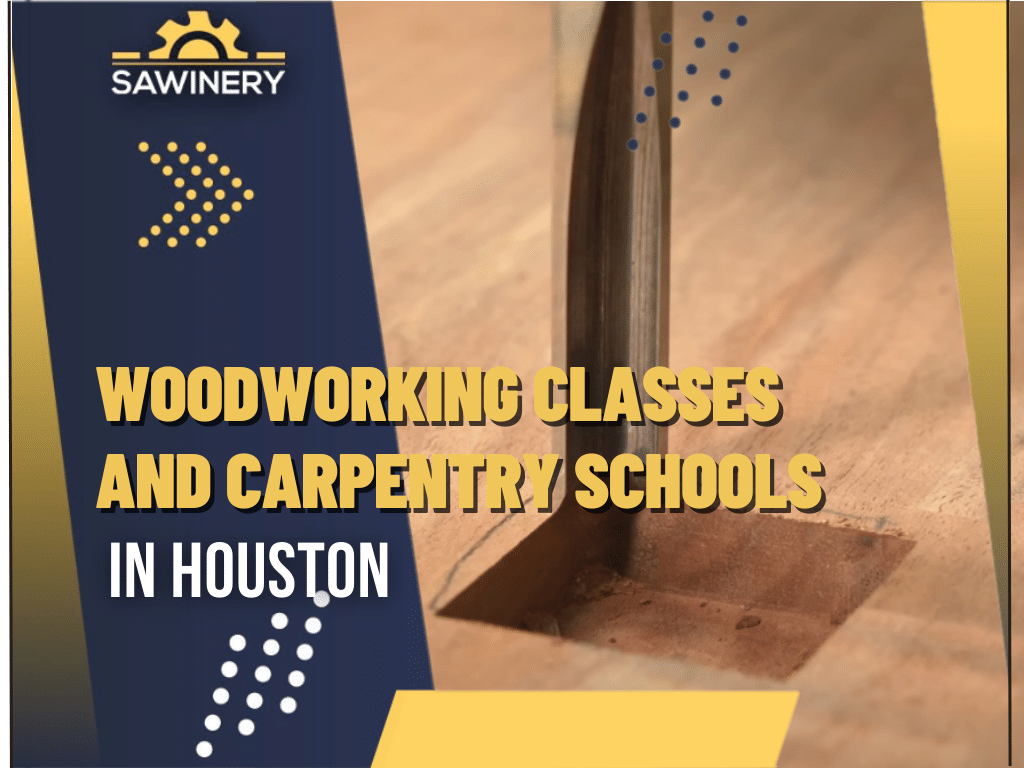Woodworking School In Houston Texas