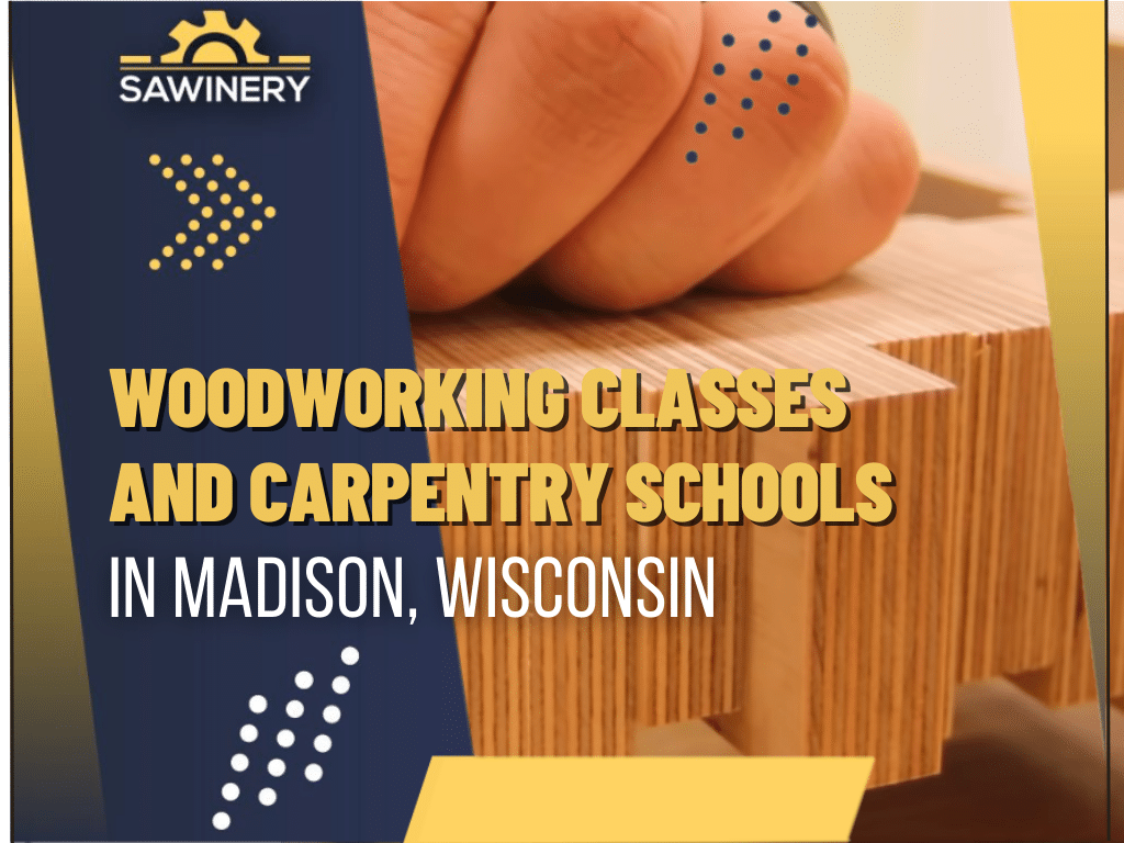 Woodworking School In Madison Wisconsin