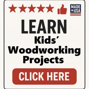 Kids’ Woodworking Projects