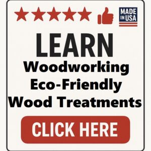 Woodworking Eco-Friendly Wood Treatments