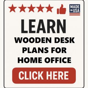 Wooden Desk Plans for Home Office