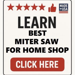 Best Miter Saw For Home Shop